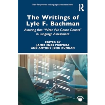 The Writings Of Lyle F. Bachman - New Perspectives On Language Assessment