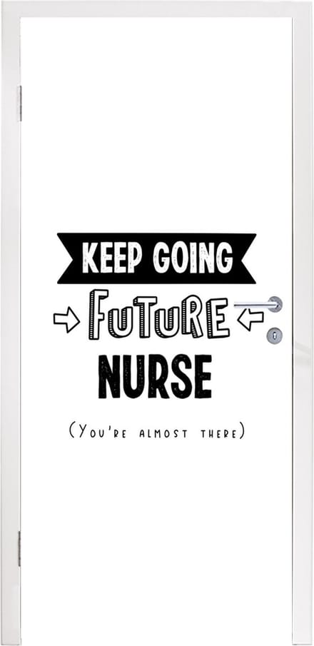 Deursticker Quote - Verpleger - Studeren - 75x205 cm - Deurposter