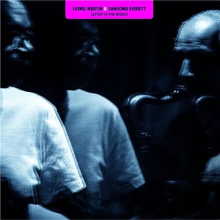 Lionel Martin & Sangoma Everett - Letter To The World (LP)
