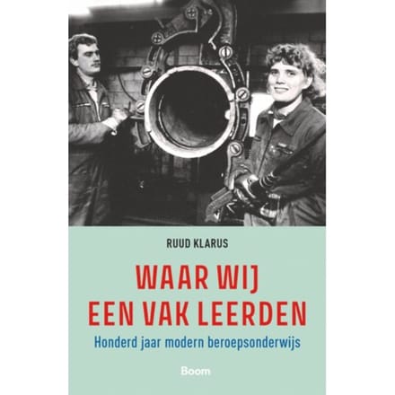Waar Wij Een Vak Leerden - Ruud Klarus