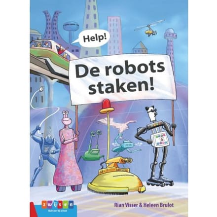 Help! De Robots Staken! - Leesserie Estafette - Rian Visser