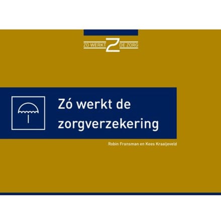 Zo Werkt De Zorgverzekering - Robin Fransman