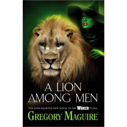A Lion Among Men - Gregory Maguire