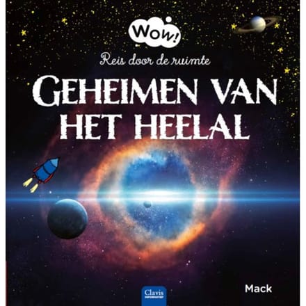 Geheimen Van Het Heelal - Wow! - Mack van Gageldonk