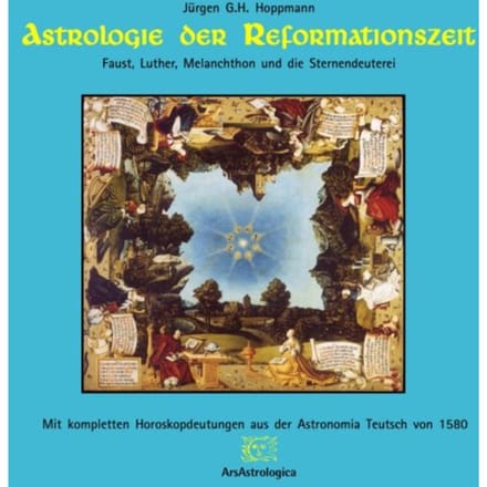 Astrologie Der Reformationszeit - Jürgen G. H. Hoppmann