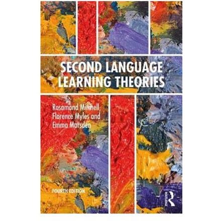 Second Language Learning Theories - Mitchell, Rosamond (University o