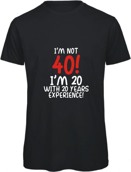 T-shirt I'm not 40! | M | Zwart
