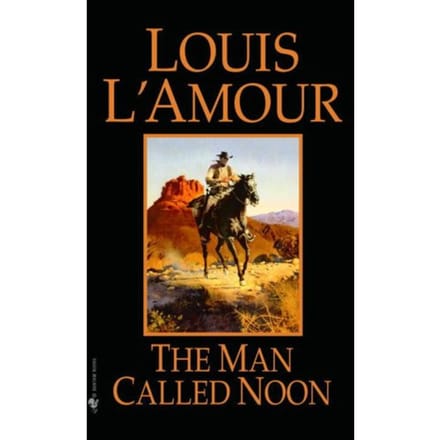 The Man Called Noon - Louis L'Amour