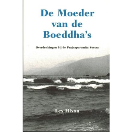 De Moeder Van De Boeddha's - Lex Hixon