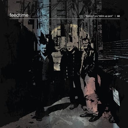 Feedtime - Flatiron b/w Stick Up Jack (7" Single)