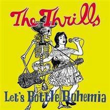 Let's Bottle Bohemia - Thrills