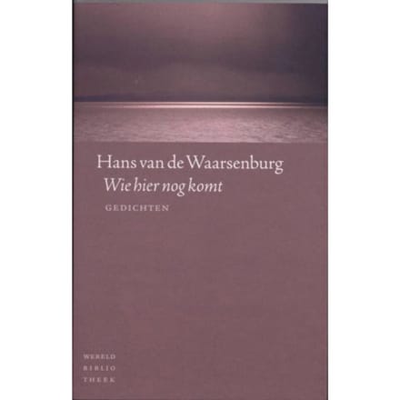 Wie Hier Nog Komt - Hans van de Waarsenburg
