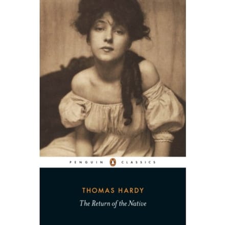 The Return Of The Native - Penguin Classics - Thomas Hardy
