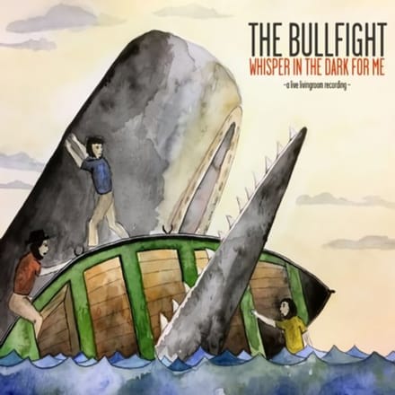 Whisper In The Dark For Me - The Bullfight