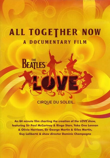 Cirque Du Soleil - The Beatles, All Together Now - A Documentary Film (DVD)