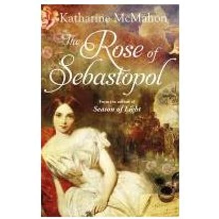 The Rose Of Sebastopol - Katharine McMahon