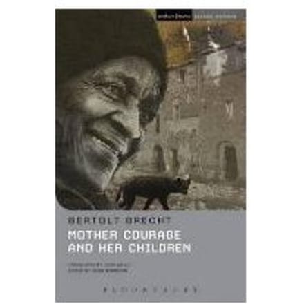 mother Courage And Her Children - Bertolt Brecht