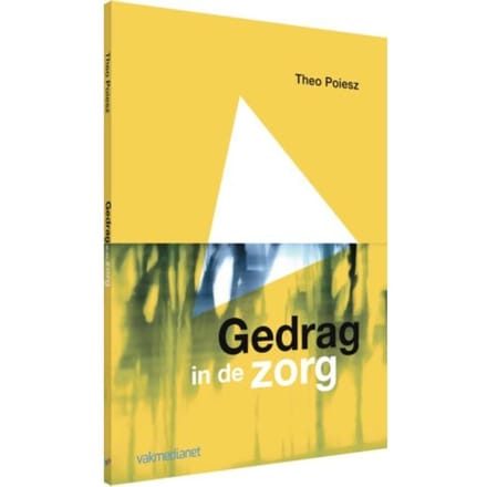 Gedrag In De Zorg - Theo Poiesz