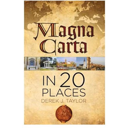 Magna Carta In 20 Places - Derek Taylor
