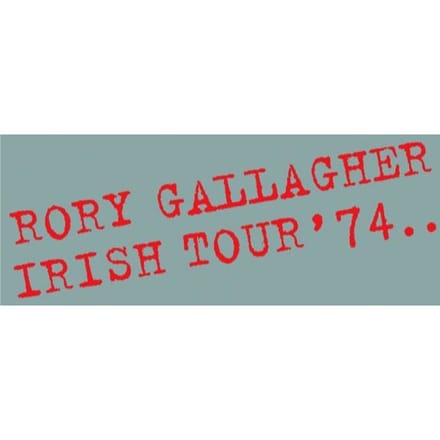 Irish Tour '74 - Rory Gallagher