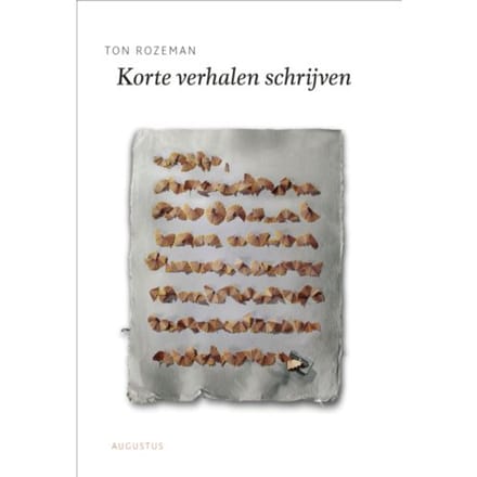 Korte Verhalen Schrijven - De Schrijfbibliotheek - Ton Rozeman