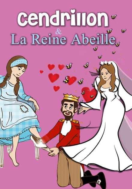 Cendrillon/La Reine Abeille