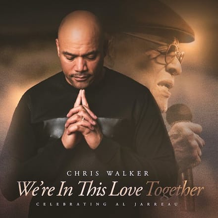 Chris Walker - We're In This Love Together: Celebrating Al Jarreau (SACD)