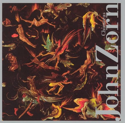 Chimeras - John Zorn