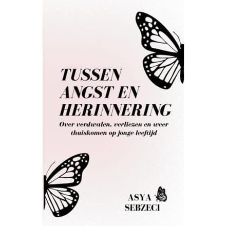 Tussen Angst En Herinnering - Asya Sebzeci