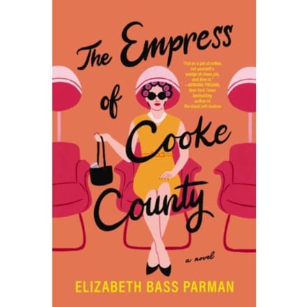 The Empress Of Cooke County - Elizabeth Bass Parman
