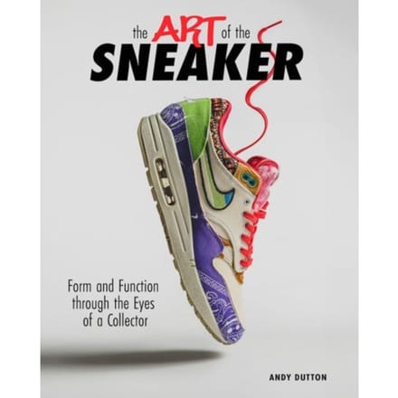 The Art Of The Sneaker - Andrew Dutton