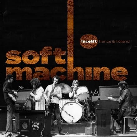 Facelift France & Holland - Soft Machine