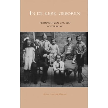 In De Kerk Geboren - Anne van der Meiden