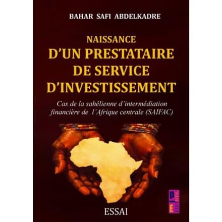 Naissance D'Un Prestataire De Service D'Investissement - Safi Abdelkadre BAHAR