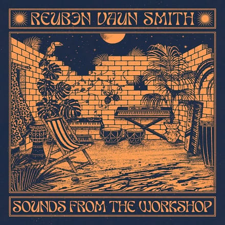 Reuben Vaun Smith - Sounds From The Workshop (2 LP)