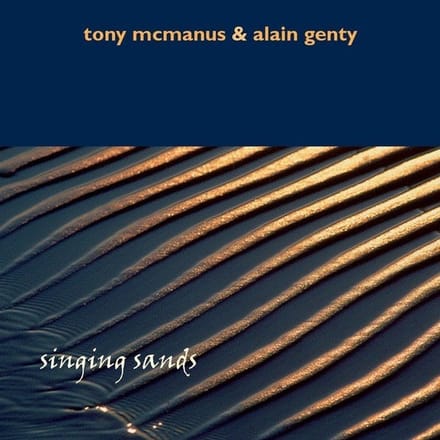 Tony McManus & Alain Genty - Singing Sands (CD)
