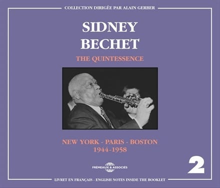 Sidney Bechet - The Quintessence / New York - Paris - Boston (1944-1958) (2 CD)