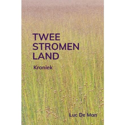 Tweestromenland - Luc De Man