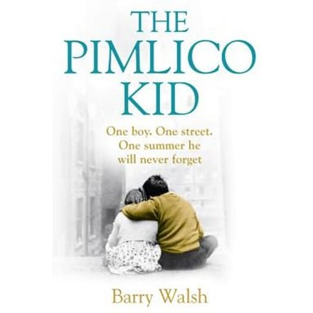 The Pimlico Kid - Barry Walsh