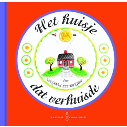 Het Huisje Dat Verhuisde - Lemniscaat Kroonjuwelen - Virginia Lee Burton