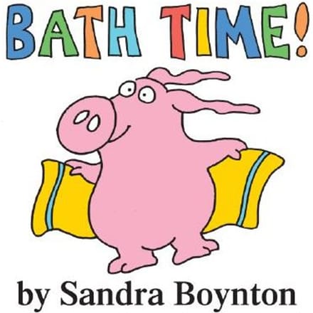 Bath Time! A Book For The Bath - Sandra Boynton