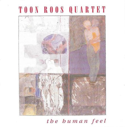 The Toon Roos Quartet - The Human Feel (CD)