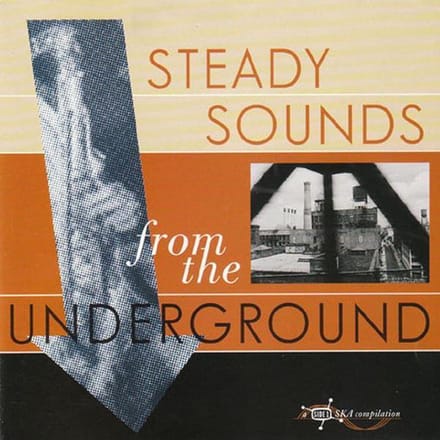 Steady Sounds From The Underground