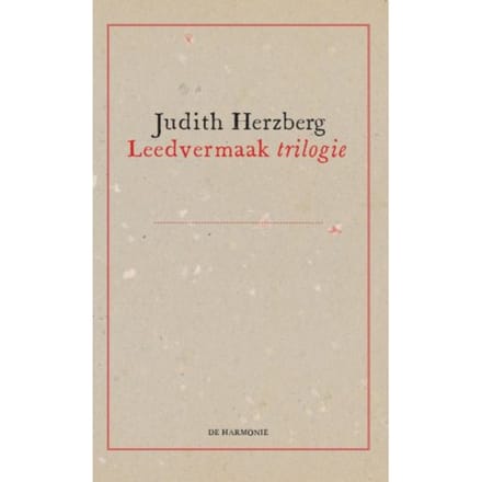 Leedvermaak Trilogie - Judith Herzberg