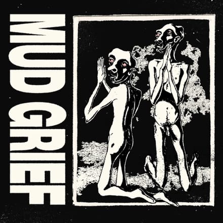 Mud Grief