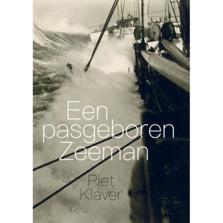Een Pasgeboren Zeeman - Piet Klaver