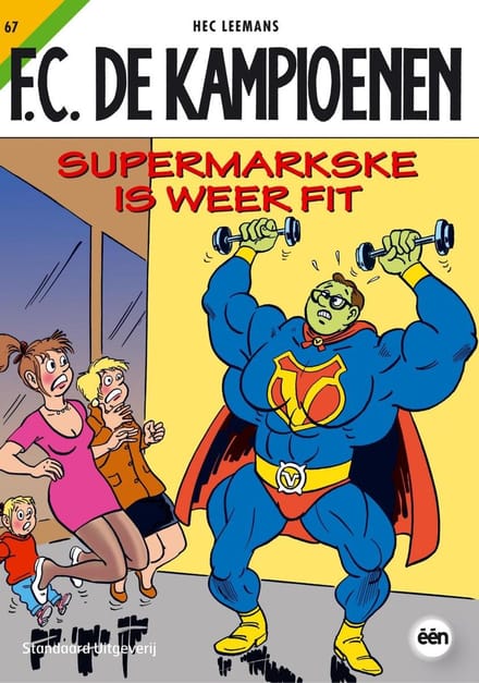 Supermarkske Is Weer Fit - F.C. De Kampioenen - Hec Leemans