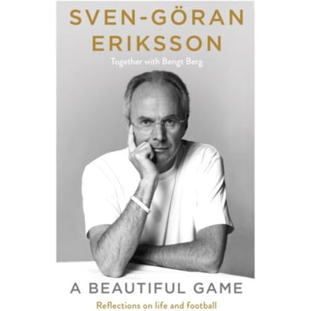 A Beautiful Game - Sven-Goran Eriksson