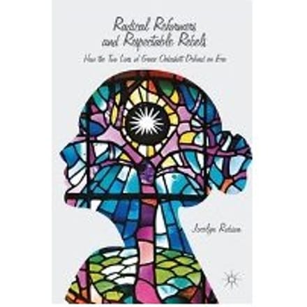 Radical Reformers And Respectable Rebels - Jocelyn Robson
