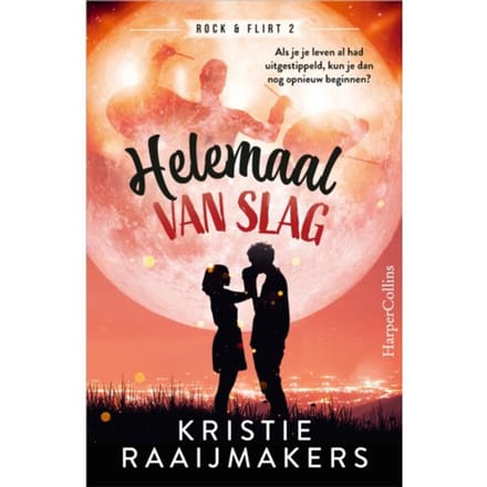 Helemaal Van Slag - Rock & Flirt - Kristie Raaijmakers